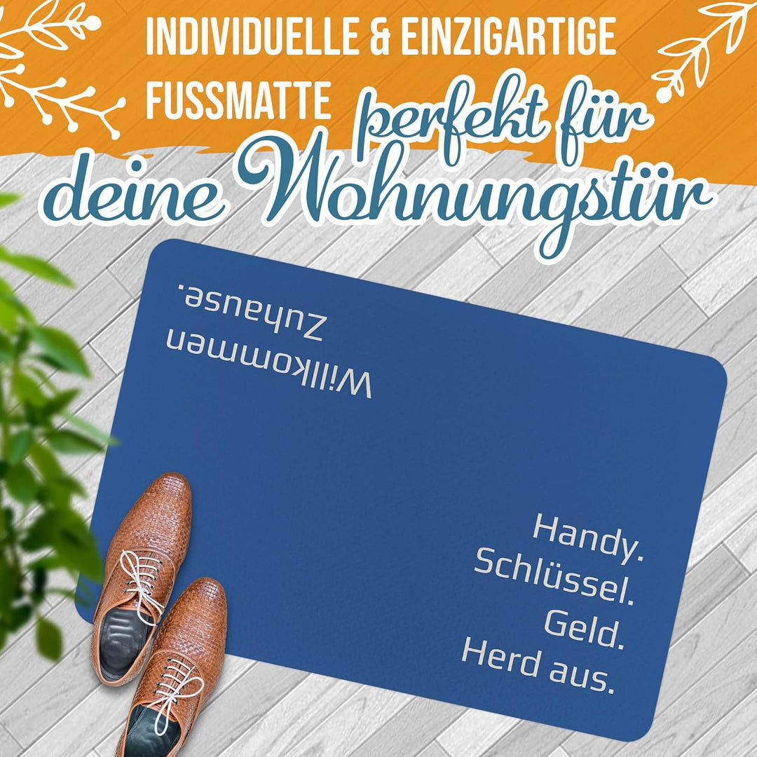 PR Print Royal Fussmatte mit Spruch - Handy, Schlüssel, Geld, Herd aus - Geschenk zum Einzug, Einwei