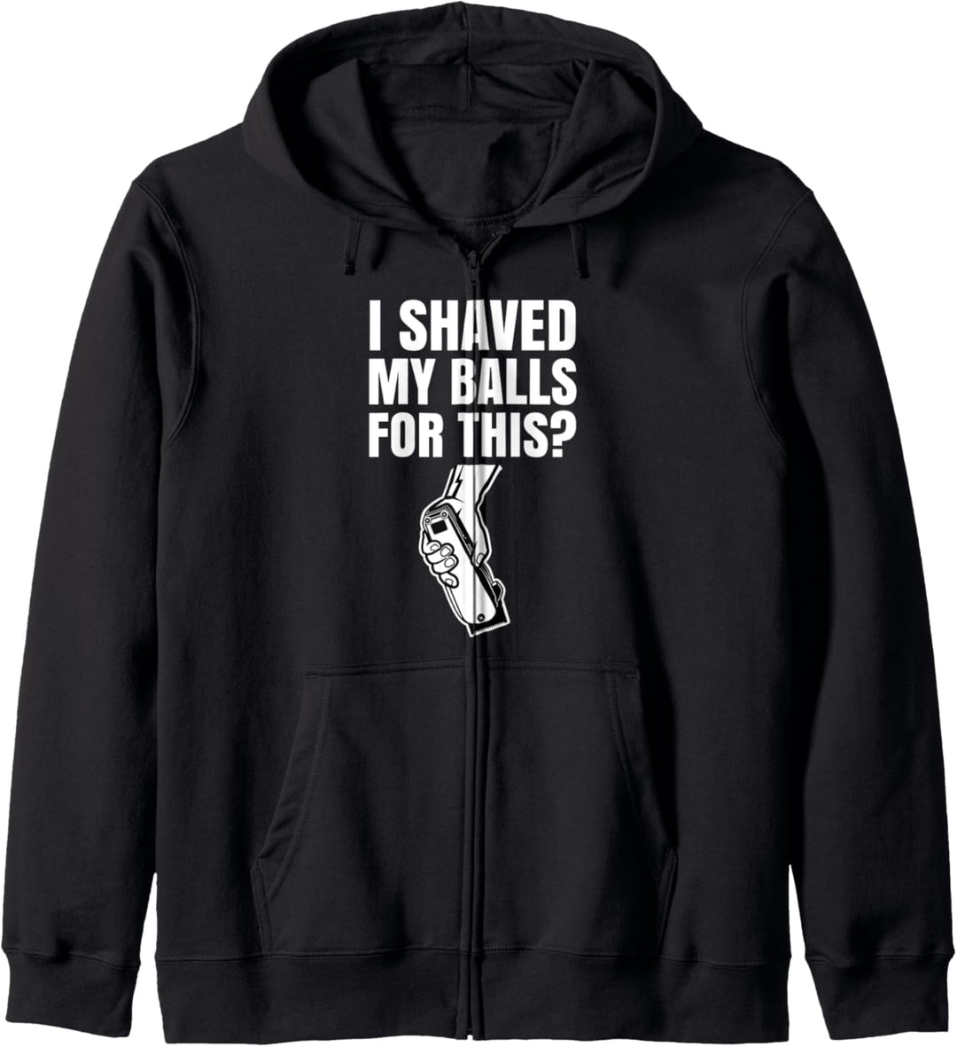 Ich habe meine Eier rasiert für diese Überraschung Kapuzenjacke