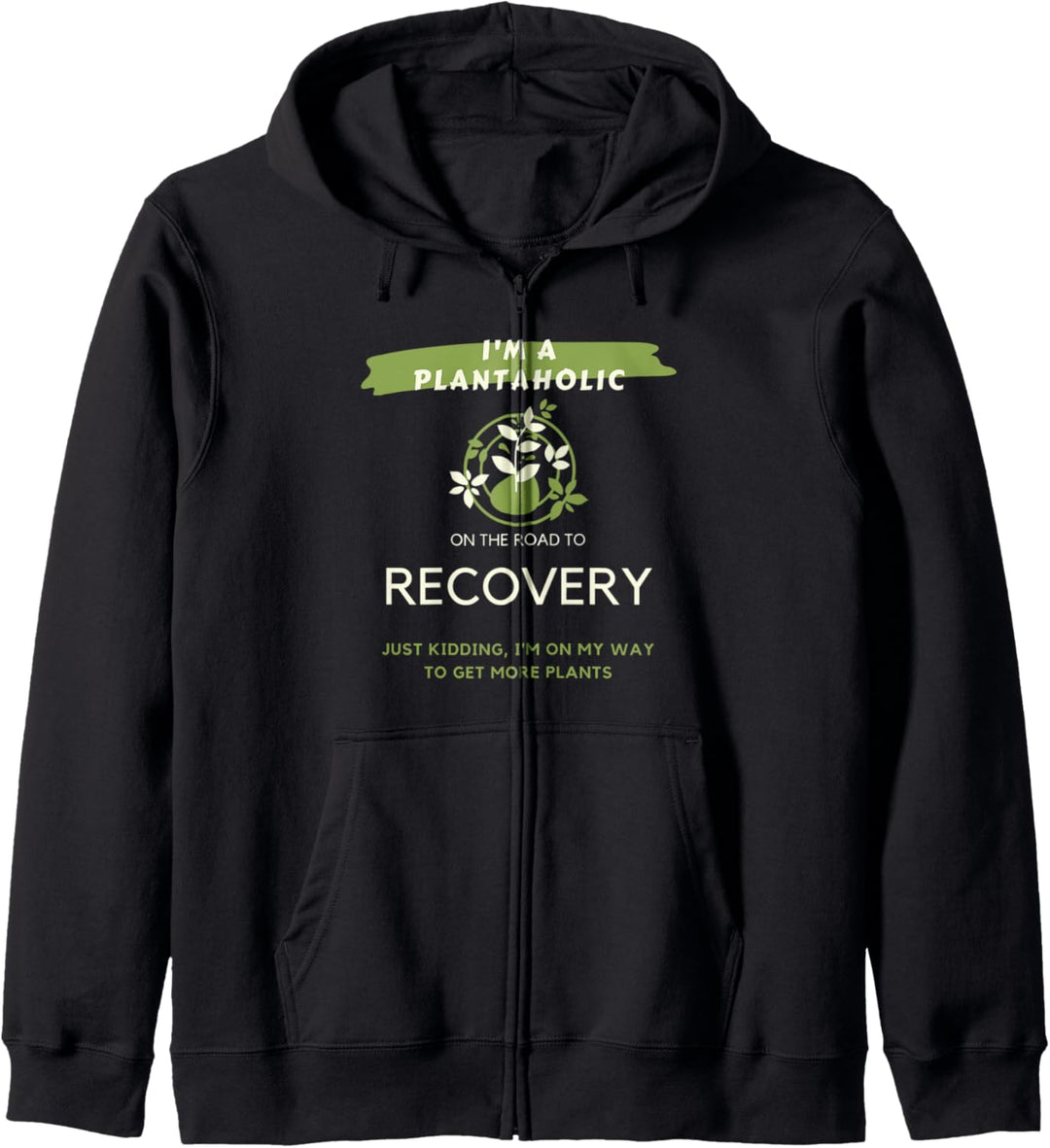 Plantaholic Gift Ich bin ein Plantaholic auf dem Weg zur Erholung Kapuzenjacke