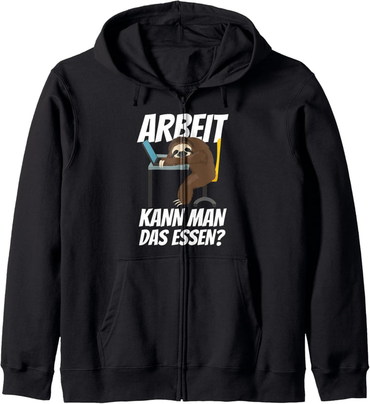 Arbeit Kann Man Das Essen Faultier Faulheit Faul Geschenk Kapuzenjacke