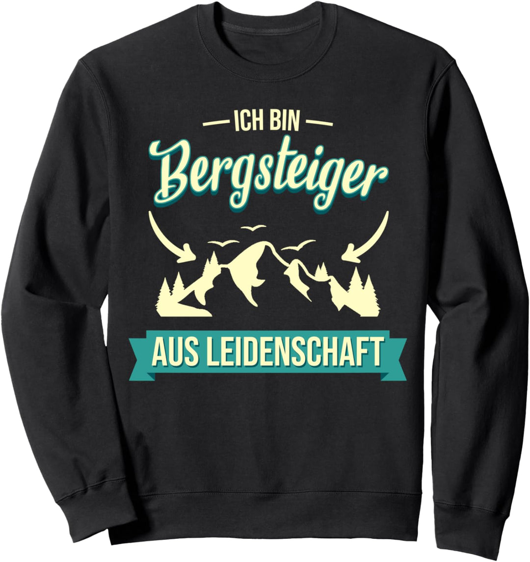 Klettern Bergsteigen Bergsport Spruch Sweatshirt
