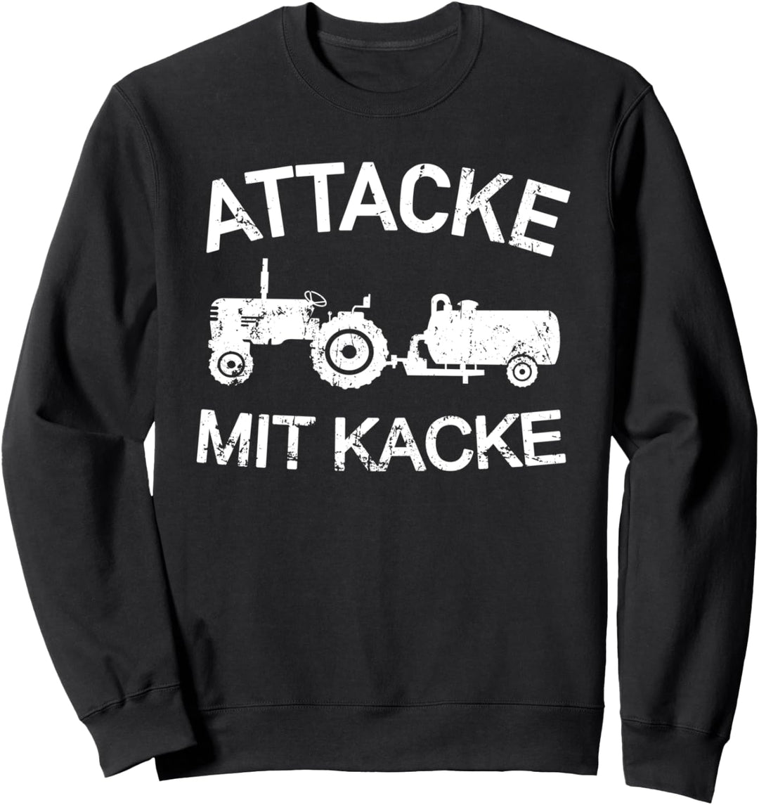 Attacke mit Kacke Traktor Bauer Gülle fahren Güllewagen Sweatshirt