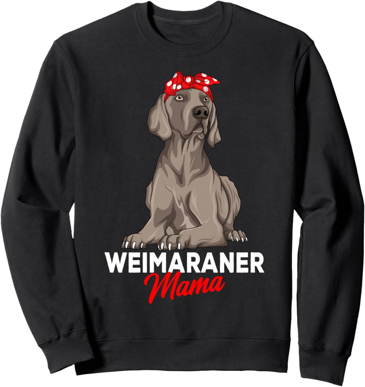 Weimaraner Mama Hunde Frauchen Hundehalterin Sweatshirt