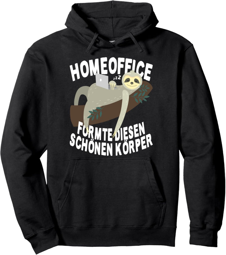 Homeoffice Formte Diesen Schönen Körper Faultier Home Office Pullover Hoodie