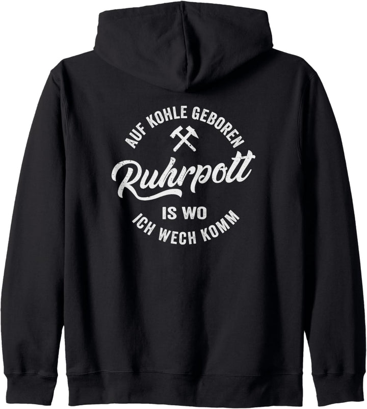 Ruhrpott is wo ich wech komm auf kohle geboren Kapuzenjacke