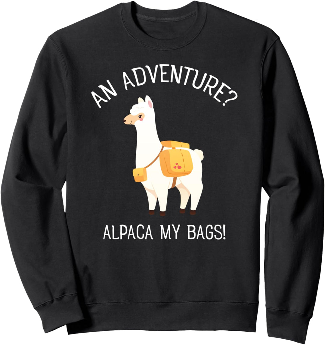 Adventure Alpaca My Bag - Lustiges Alpaka Lama Abenteuer Sweatshirt