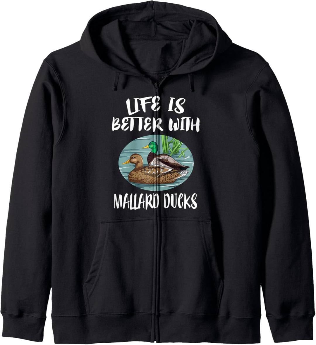 Life is Better With Mallard Ducks Birds Kapuzenjacke