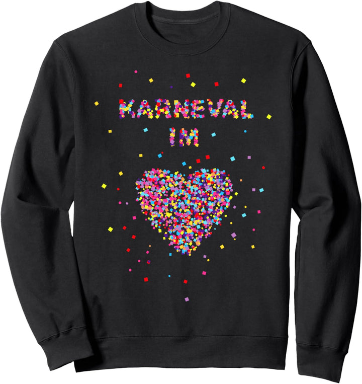 Karneval im Herzen Fasching Karneval Konfetti Herz Kostüm Sweatshirt