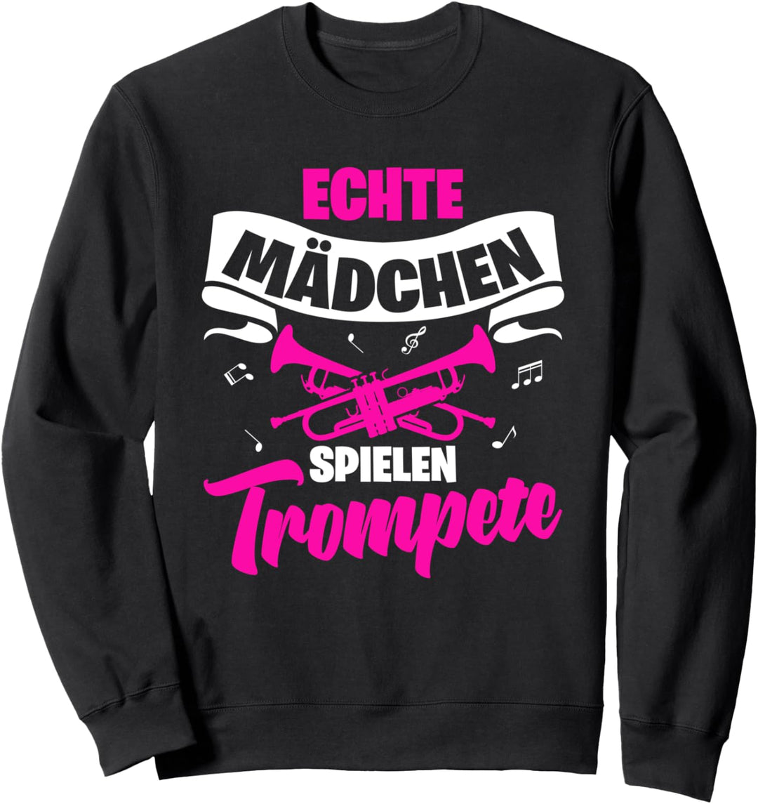 Echte Mädchen Spielen Trompete Trompetenspieler Musikerin Sweatshirt