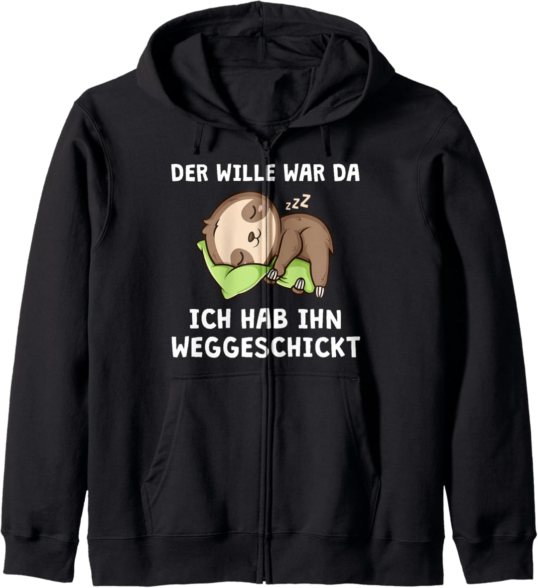 Der Wille War Da Hab Ihn Weggeschickt Lustig Spruch Faultier Kapuzenjacke