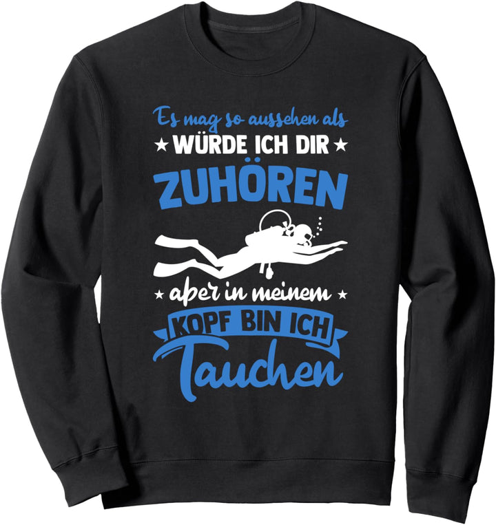 Tauch Spruch Scuba Diver Unterwasserwelt Flaschen Taucher Sweatshirt