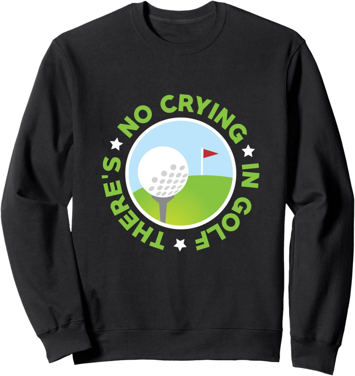 LUSTIG ES GIBT KEIN SCHREIEN IM GOLF T-SHIRT Perfektes Sweatshirt