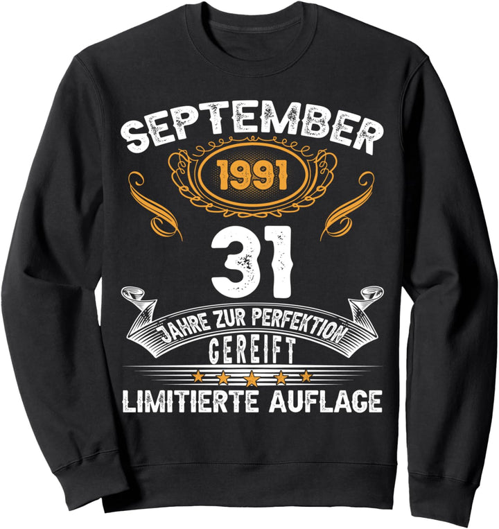 31th Birthday Man 31 Years Legendary Since September 1991 Sweatshirt