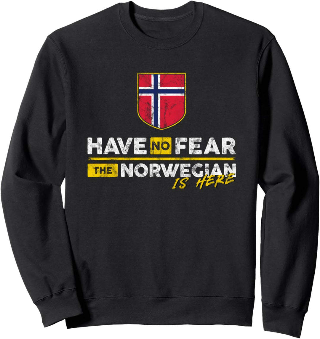 Have No Fear, The Norwegian is Here Sweatshirt