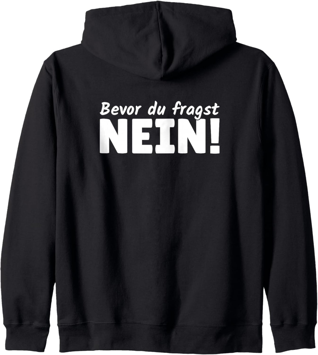 Bevor du Fragst Nein Misanthrop Sprüche Kapuzenjacke