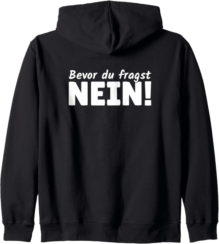 Bevor du Fragst Nein Misanthrop Sprüche Kapuzenjacke