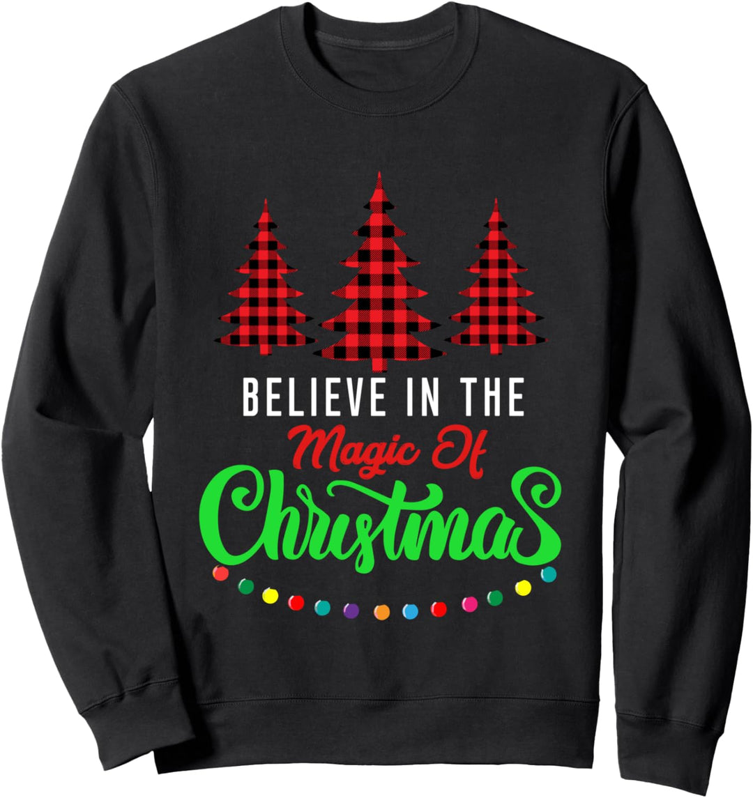 Christmas Pattern Outfit - Believe in the Magic of Christmas Sweatshirt