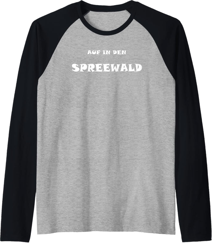 Spreewälder Auf an den Spreewald Raglan
