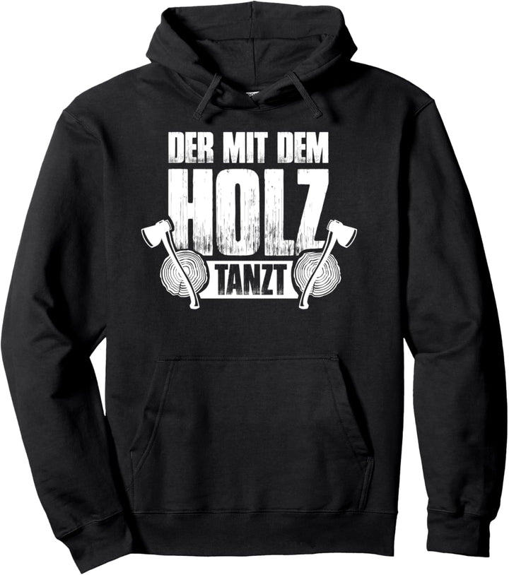 Lustiges Förster Forstwirt Holzfäller Waldarbeiter Pullover Hoodie