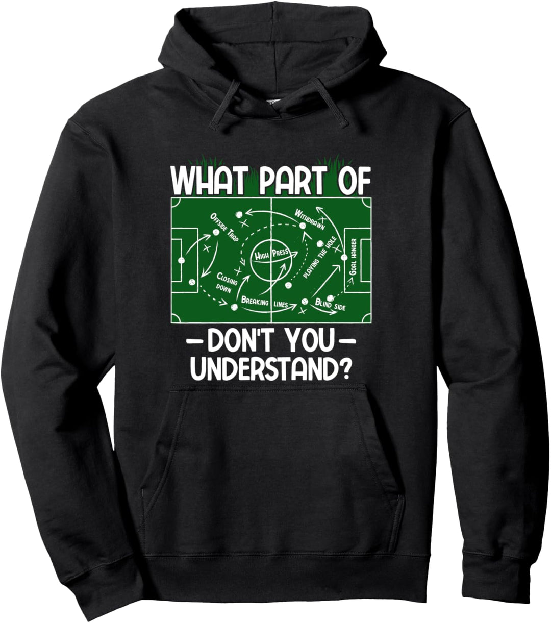Welchen Teil von Taktik verstehst du nicht lustiges Fussball Pullover Hoodie