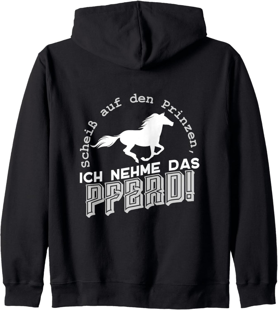 Reiter Reiten Scheis Auf Den Prinzen Ich Nehm Das Pferd Reit Kapuzenjacke