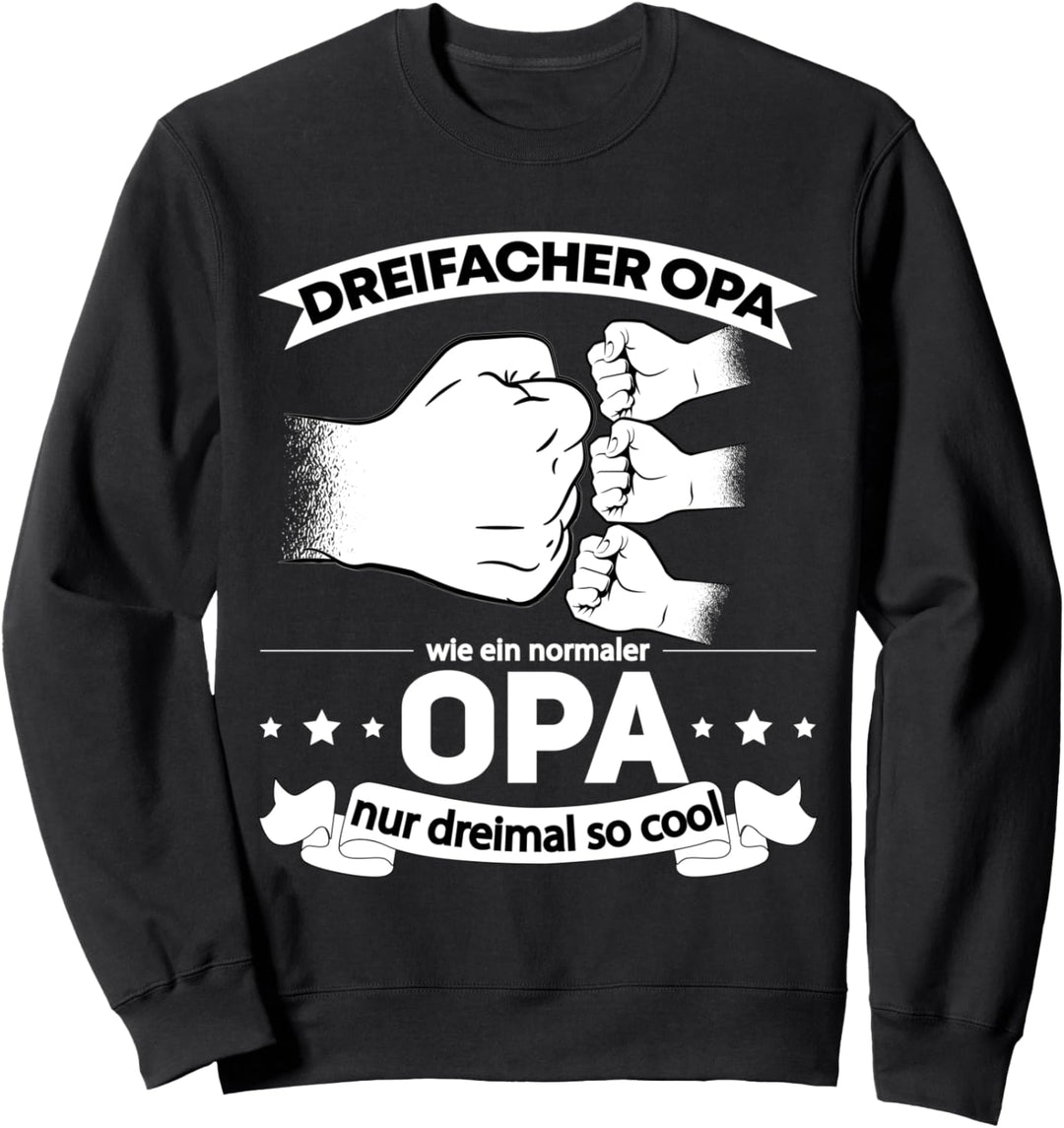 Dreifacher Opa 3 Enkelkinder Opa hoch 3 Enkel Nachwuchs Sweatshirt