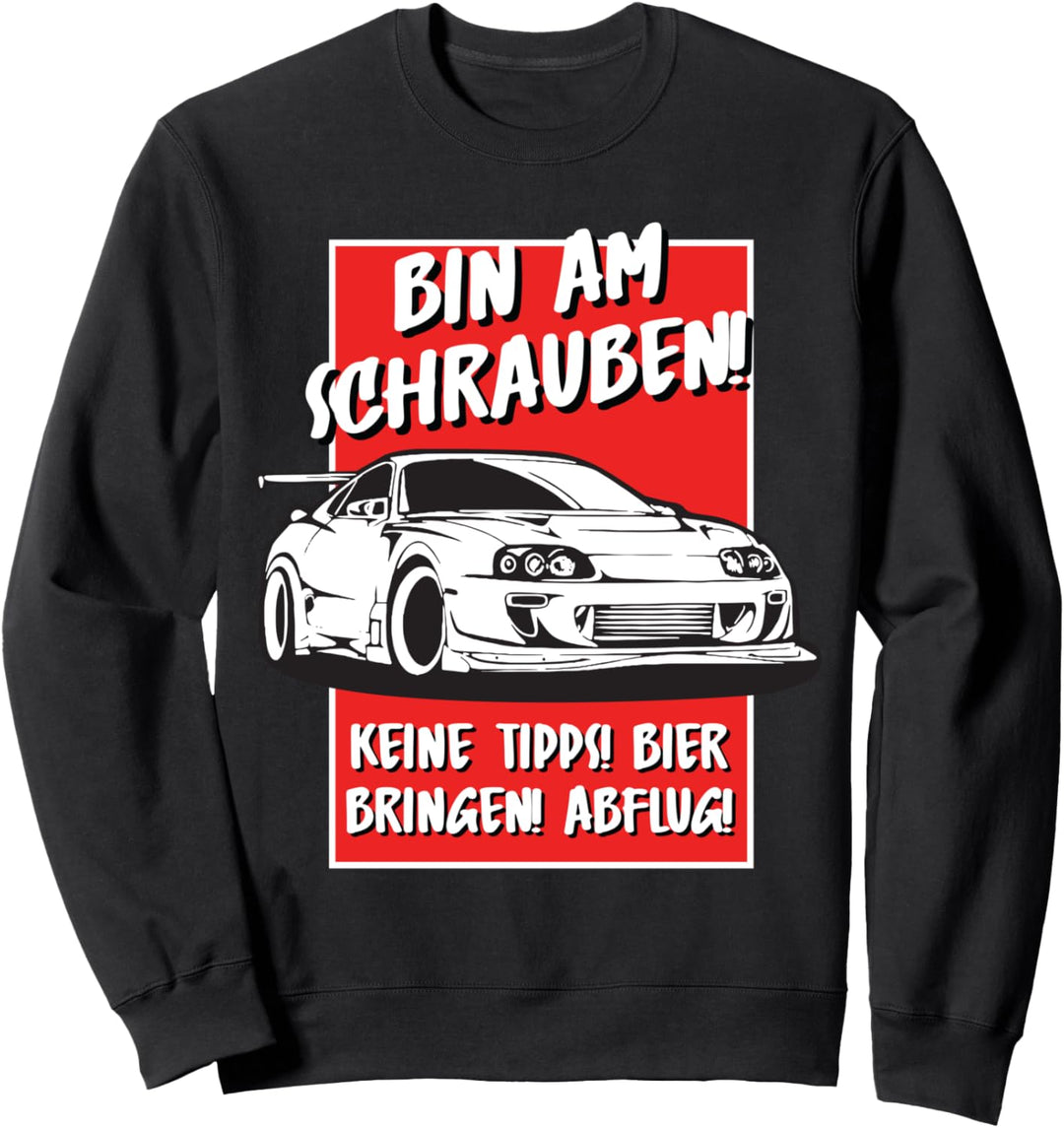 Bin am Schrauben - Auto KFZ Tuning Mechaniker Schrauber Sweatshirt
