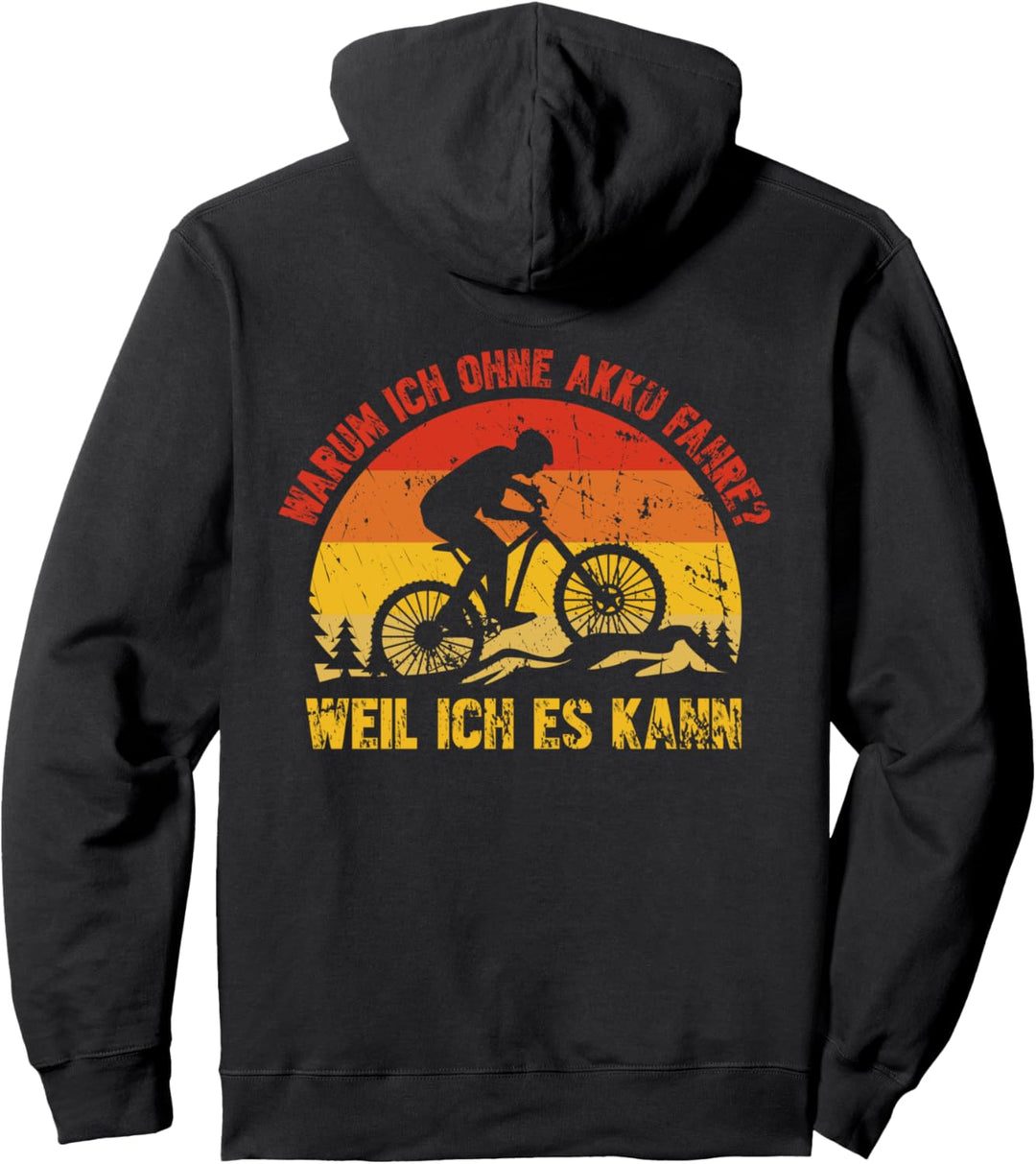 Warum ich ohne Akku fahre Trikot Anti Ebike MTB Mountainbike Pullover Hoodie