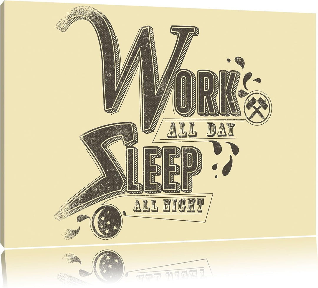 Work and sleep Black Format: 100x70auf Leinwand, XXL riesige Bilder fertig gerahmt mit Keilrahmen, K