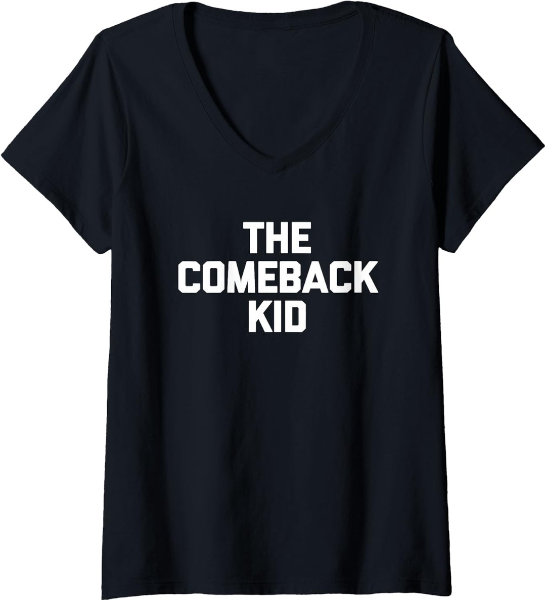 The Comeback Kid T-Shirt Lustiger Spruch Sarkastisch Neuheit Cool T-Shirt mit V-Ausschnitt