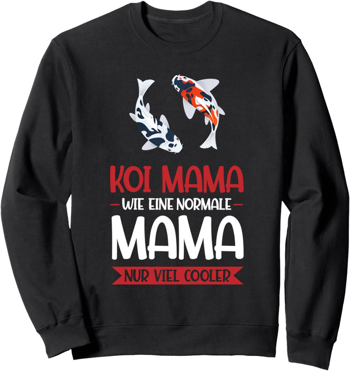 Koi Mama Koi-Karpfen Kois Sweatshirt