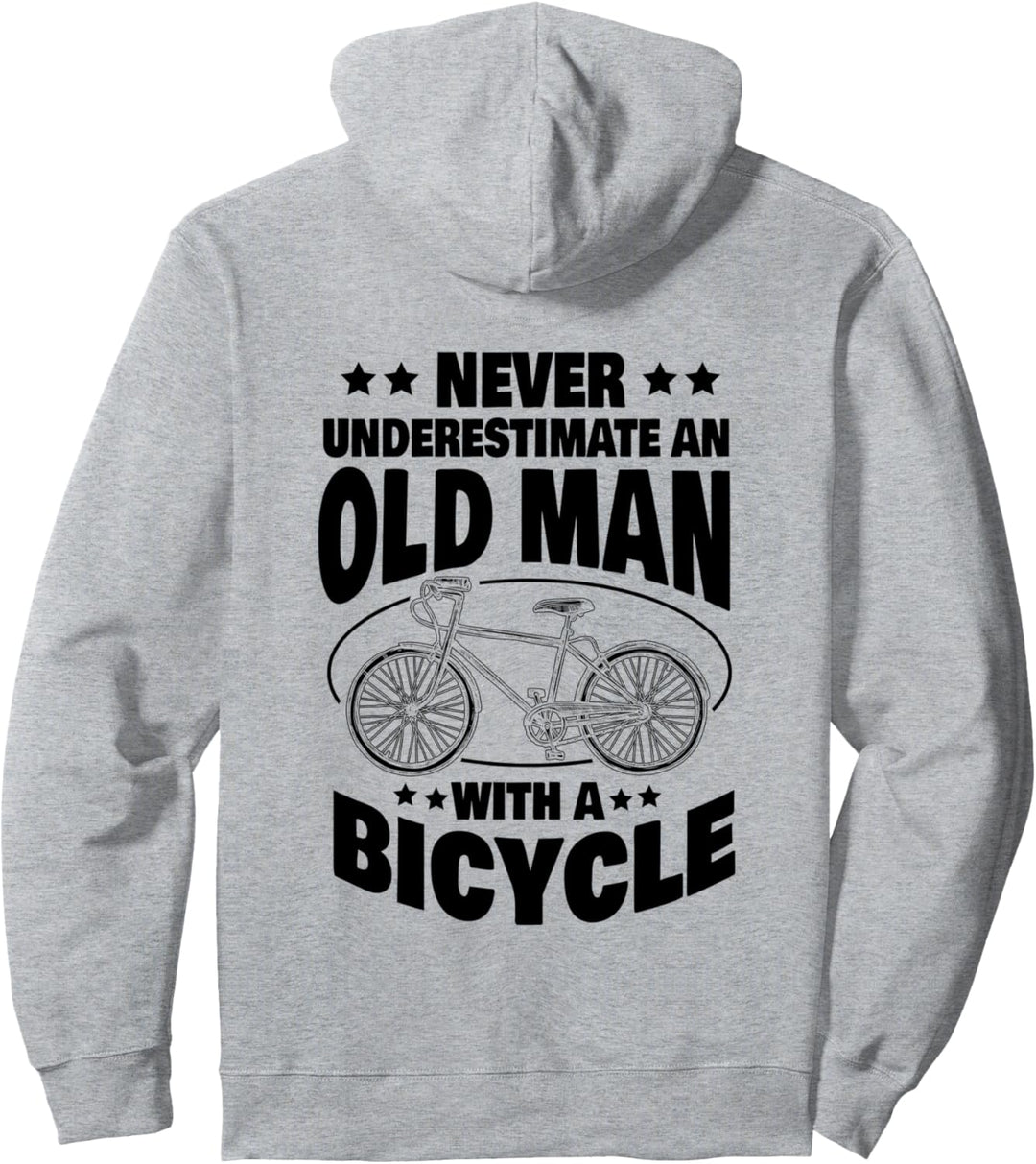 Never Underestimate an Old Man with a Bicycle Cycling Dad Pullover Hoodie
