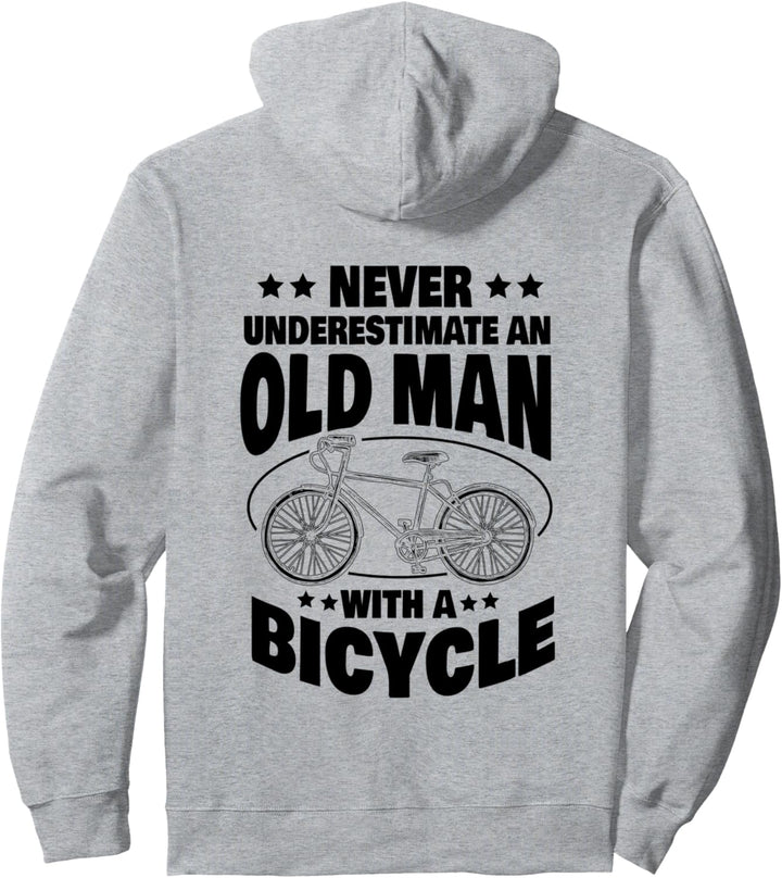 Never Underestimate an Old Man with a Bicycle Cycling Dad Pullover Hoodie