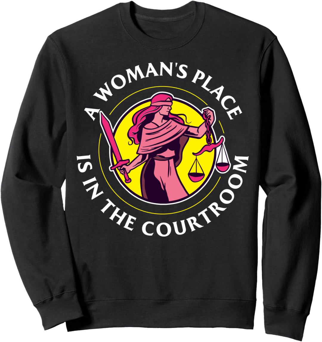 A Womans Place Is In The Courtroom Feminismus Sweatshirt
