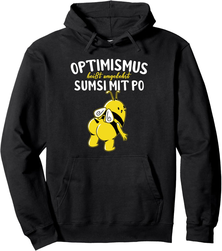 Optimismus heisst umgekehrt Sumsi mit Po - Imker Pullover Hoodie