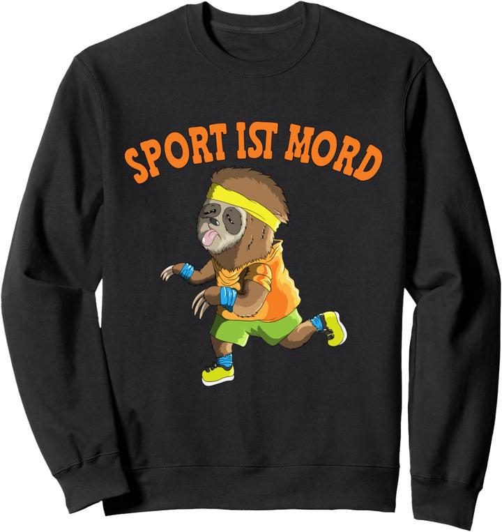 Sport ist Mord Faultier Langsamer Läufer Joggen Fitness Fan Sweatshirt