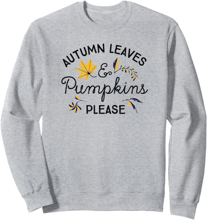 Trendy Autumn Leaves & Pumpkins Please Sweatshirt