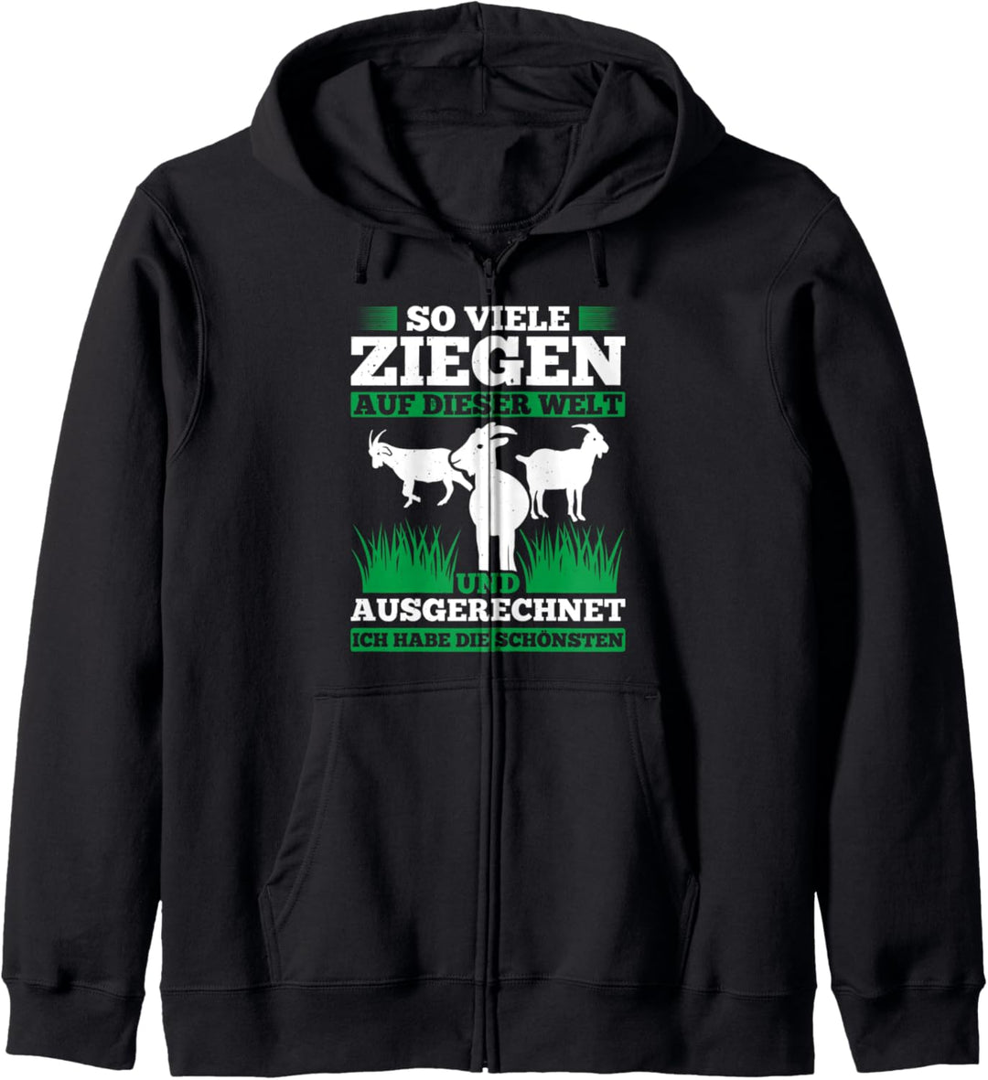 Viele Ziegen Auf Dieser Welt Ausgerechnet Ich Die Schönsten Kapuzenjacke