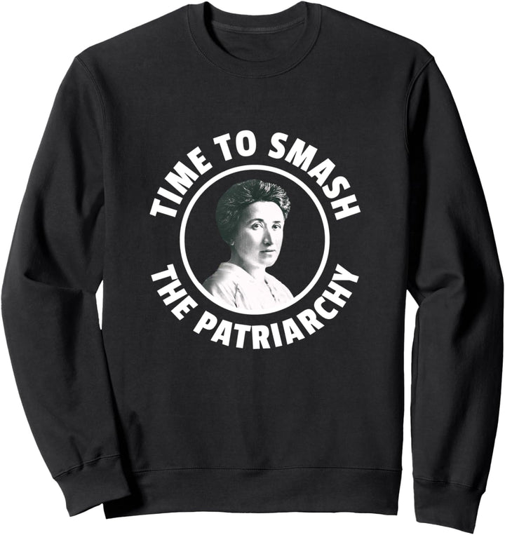 Rosa Luxemburg - Zeit, das Patriarchat zu zerschlagen Sweatshirt