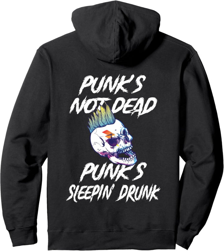 Backprint Punks not dead punks sleepin drunk Pullover Hoodie