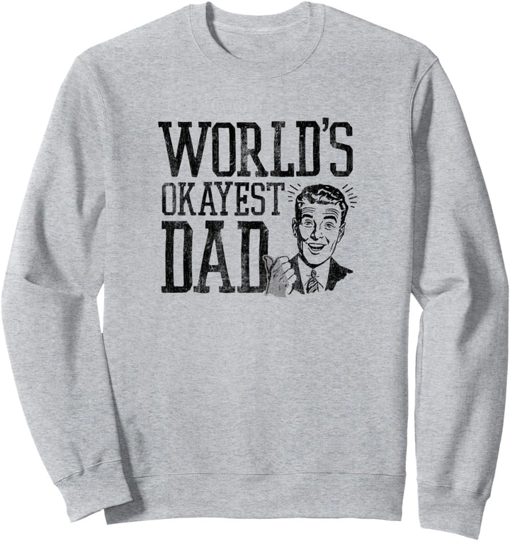 Vatertag World Okayest Dad Sweatshirt