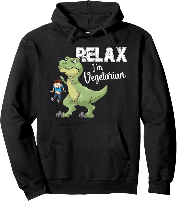 Relax I'm Vegetarian Witty Dino Dinosaur Funny Pullover Hoodie