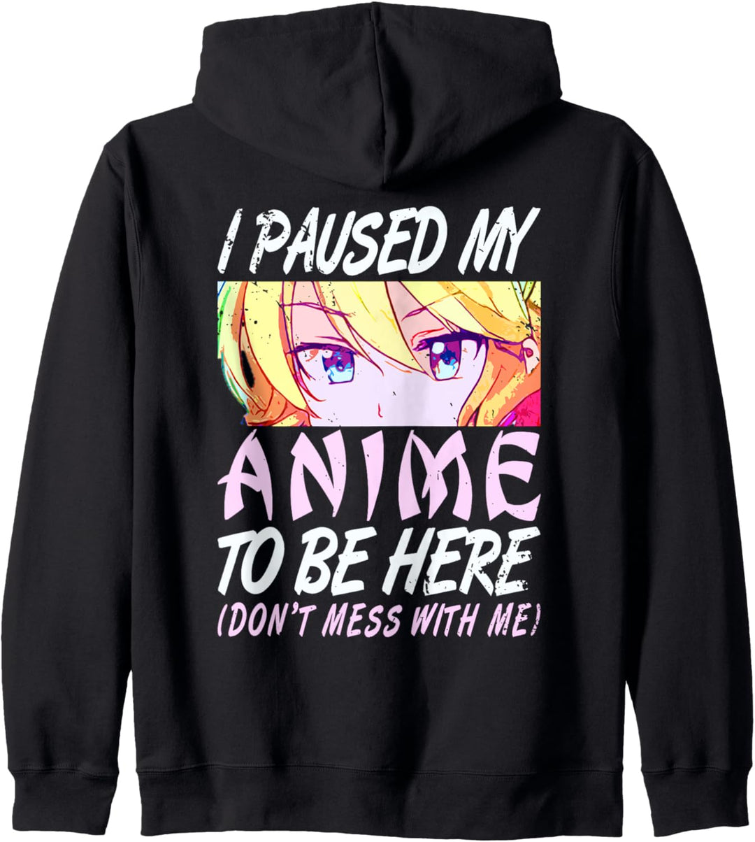 I Paused My Anime To Be Here Otaku Anime Merch Kapuzenjacke