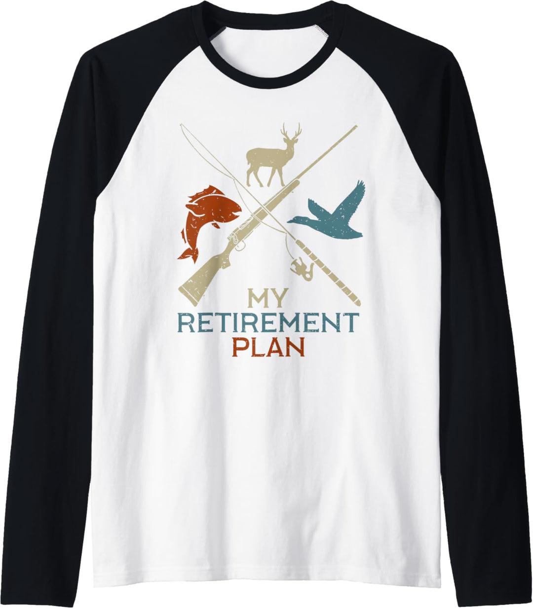My Retirement Plan Jagen Fischen Raglan