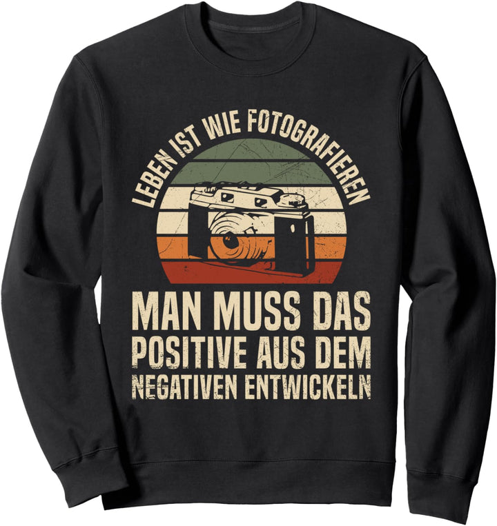 Leben Wie Fotografieren Negative Positive Aus Dem Negativen Sweatshirt