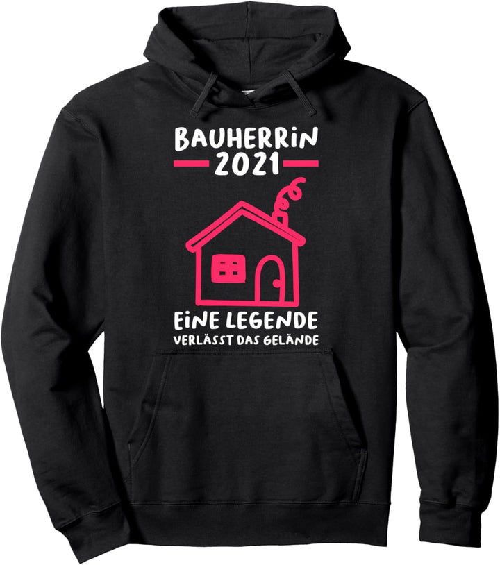 Bauherrin 2021 Richtfest Hausbau Pullover Hoodie