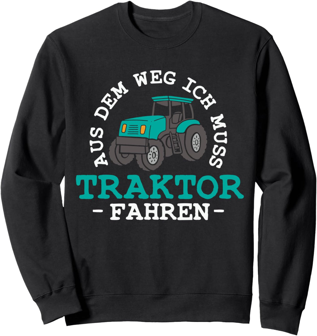 Traktor Traktorfahrer Landwirt Bauernhof Landwirtschaft Sweatshirt