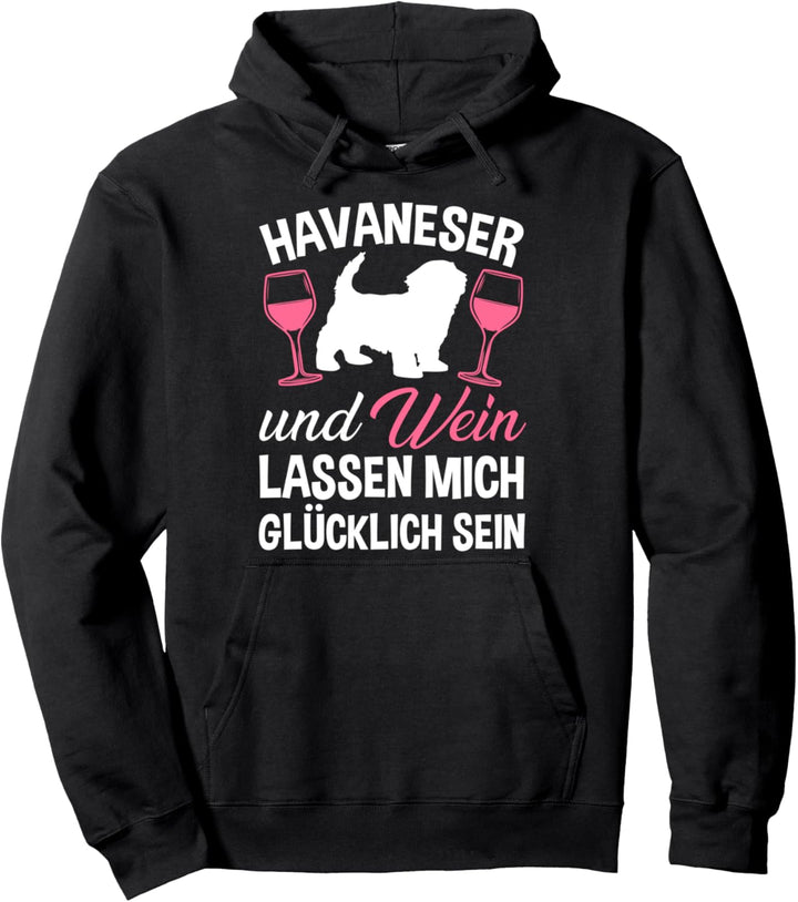 Havaneser und Wein Pullover Hoodie