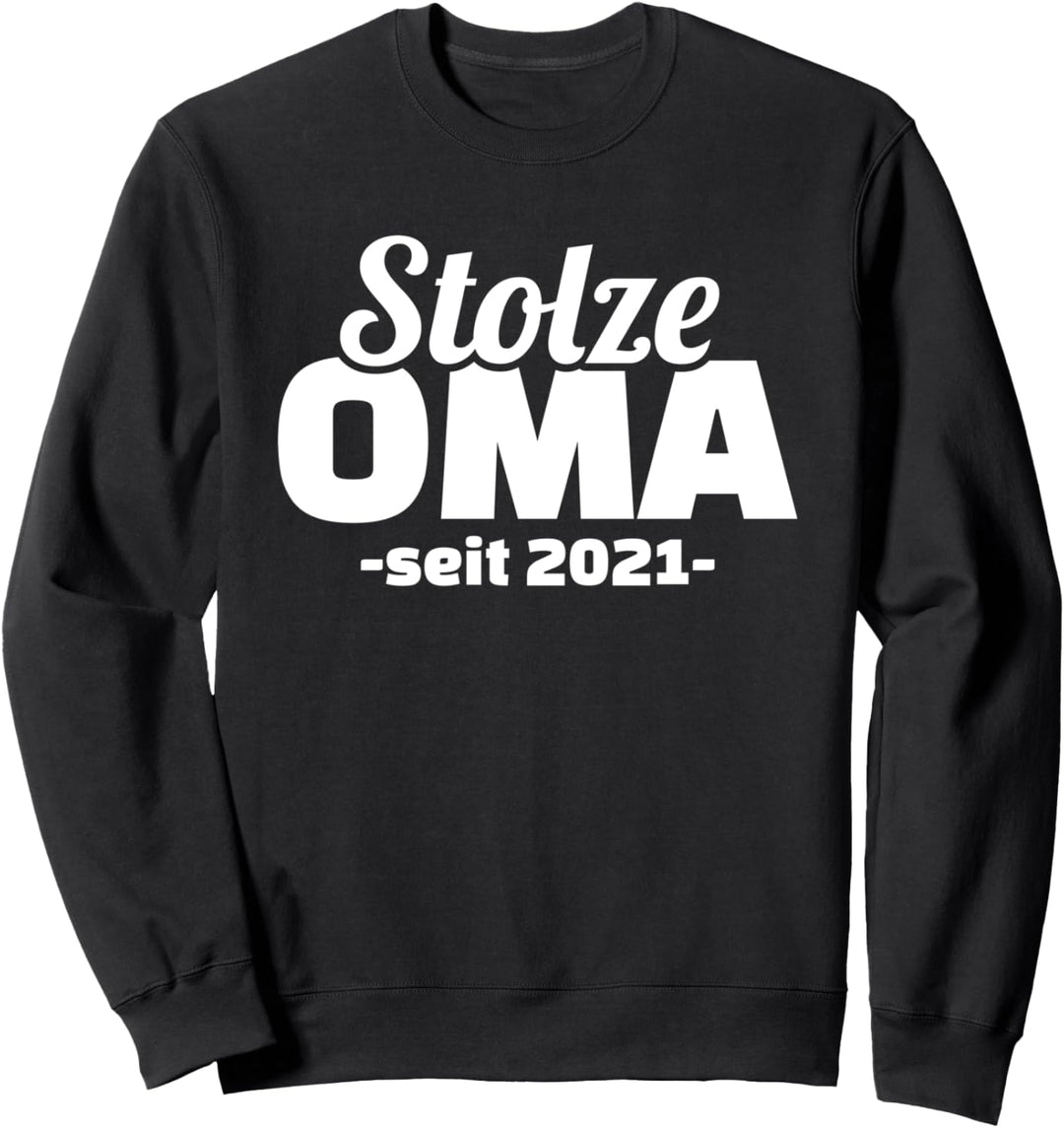 Stolze Oma seit 2021 Sweatshirt