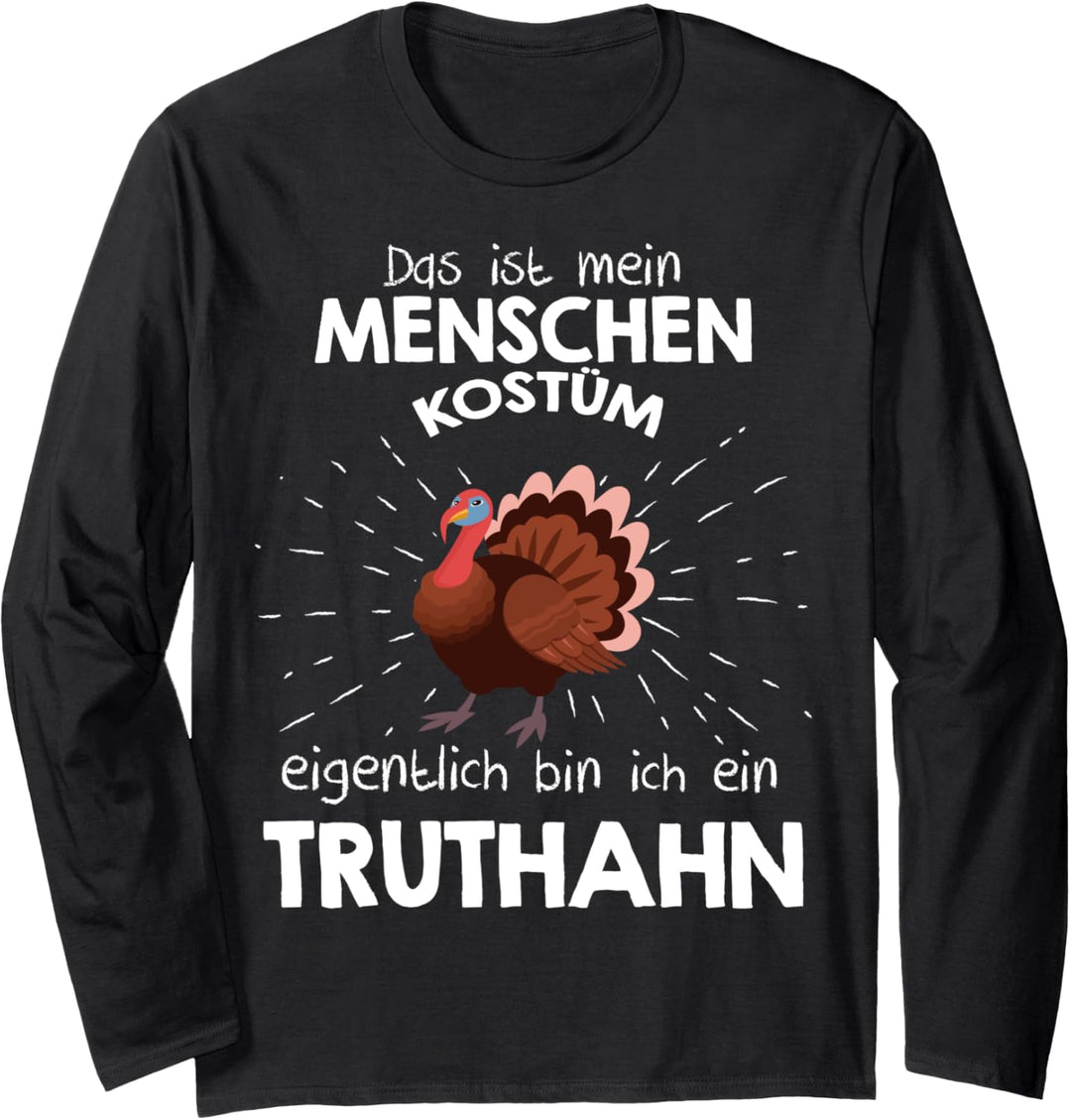 Mein Menschen Kostüm Bin ich ein Truthahn, Halloween Outfit Langarmshirt